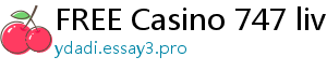 FREE Casino 747 live